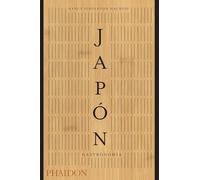 Japón. Gastronomía (Japan the Cookbook) (Spanish Edition)