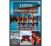 JAPON GUIDE DE VOYAGE 2025