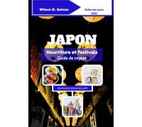 Japon Nourriture et festivals Guide de voyage 2025: Là où chaque bouchée raconte une histoire