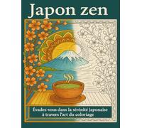 Japonais Zen - Livre de Coloriage Mandalas pour Adultes: 50 mandalas relaxants inspirés de l’art japonais pour la détente, la pleine conscience et le bien-être