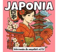 JAPONIA: Kolorowanka dla wszystkie grupy wiekowe: terapeutyczna, relaksująca, redukująca stres i lęk - idealna do uważności, kreatywności i ... strony i wysokiej jakości ilustracje od FLV