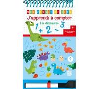J'apprends à compter Les dinosaures: Avec 1 feutre effaçable (Mon carnet de jeux, 1)