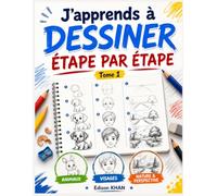 J'apprends à dessiner étape par étape: Animaux, visages, nature et perspective | Cahier de dessin facile pour enfants et débutants ; Méthode simple en 4 étapes (tutoriels + pages d’entraînement)