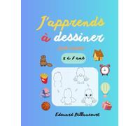 J'apprends à dessiner: pas à pas