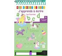 J'apprends à écrire Les licornes: Avec 1 feutre effaçable (Mon carnet de jeux, 1)