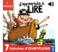 Japprends À Lire À Écouter ! - 7 Histoires Daventures ! (audiolibro)