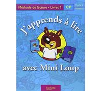 J'Apprends A Lire Avec Mini-Loup Cp. Livret 1