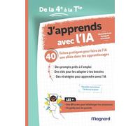 J'apprends avec l'IA - De la 4e à la Terminale: 40 fiches pratiques pour faire de l'IA une alliée dans tes apprentissages