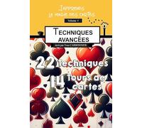 J'apprends la magie des cartes - Vol.4 : Techniques avancées (La magie des cartes avec le magicien Yves Carbonnier)