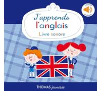 J'apprends l'anglais en livre sonore: Livre sonore bébé dès 6 mois avec grandes piles AAA alcalines incluses