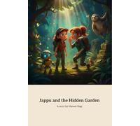 Jappu and the Hidden Garden: A Magical Adventure of Sisterhood and Imagination