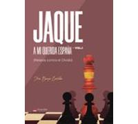 Jaque A Mi Querida España. Vol I (relatos Contra El Olvido)