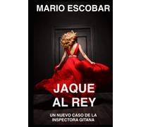 Jaque al Rey: Suspense, thriller y misterio en estado puro (Crímenes de Madrid La Inspectora Gitana)