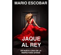 Jaque al Rey: Suspense, thriller y misterio en estado puro (Crímenes de Madrid La Inspectora Gitana)