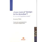 ¿jaque Mate Al Tiempo De Los Derechos? El Retorno Del «despotismo Orie