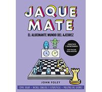 Jaque mate: el alucinante mundo del ajedrez (Libros singulares)