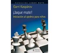 ¡Jaque Mate! Iniciación Al Ajedrez Para Niños