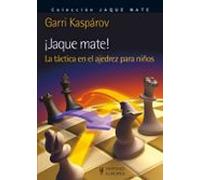 ¡jaque Mate!: La Tactica En El Ajedrez Para Niños