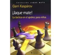 ¡Jaque mate! La táctica en el ajedrez para niños