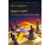 ¡ Jaque mate! La táctica en el ajedrez para niños | Garri Kasparov
