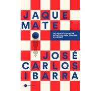 Jaque mate: Las ocho estrategias definitivas para dominar el ajedrez