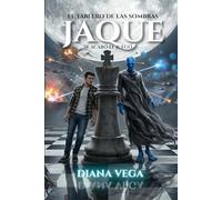 JAQUE: SE ACABÓ EL JUEGO (El Tablero de las Sombras)