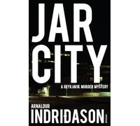 Jar City: An unsettling Icelandic police procedural where past crimes haunt the present, from the CWA Gold Dagger Award Winner (Reykjavik Murder Mysteries, 1)