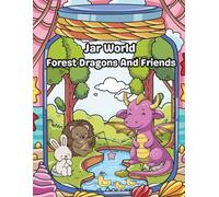 Jar World Forest Dragons and Friends: Baby Dragon Coloring book for kids