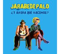 Jarabe De Palo - Y AHORA QUE HACEMOS