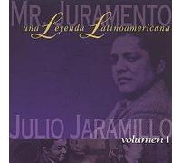 Jaramillo, Julio - Mr Juramento Una Leyenda Latinoamericana 1