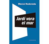 Jardí vora el mar: 124 (El Club dels Novel·listes)