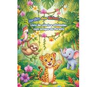 Jardim dos Bichos Fofos: Livro de Colorir e Aventura com Amigos da Floresta