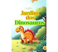 Jardim dos Dinossauros | The Dinosaur Garden