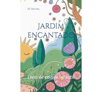 Jardim encantado: Livro de colorir infantil