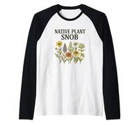 Jardín botánico de Flores Silvestres Snob de Planta nativa Camiseta Manga Raglan