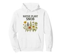 Jardín botánico de Flores Silvestres Snob de Planta nativa Sudadera con Capucha
