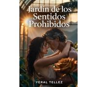 Jardín de los Sentidos Prohibidos: Un amor prohibido que floreció donde nadie debía mirar