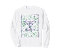 Jardín Divertido Mis Plantas conocen mis Secretos Jardinería Sudadera