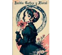 Jardín Gótico y Floral: Un libro de colorear señoritas con vestidos y kimonos