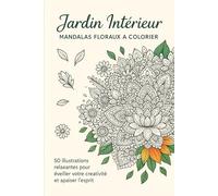 Jardin Interieur: Mandalas floraux à colorier