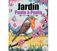 Jardín Punto a Punto: Libro de puntos para unir en letras grandes para adultos y ancianos | Flores de jardín, animales, paisajes y más