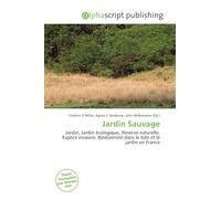 Jardin Sauvage: Jardin, Jardin écologique, Réserve naturelle, Espèce invasive, Biodiversité dans le bâti et le jardin en France