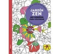 Jardin Zen: 100 Diseños Para Colorear