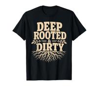 Jardinería De Raíces Profundas Y Sucio Divertido Jardín Humor Camiseta