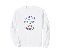 Jardinería Divertida Jardinero para no enterrar a la Gente Sudadera