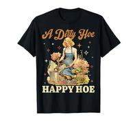 Jardinería divertida Una azada sucia es una azada feliz Amor de plantas de jardín Camiseta