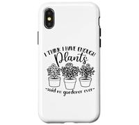 Jardinería, Mujeres Hombres, Creo Que Tengo suficientes Plantas, Divertido Carcasa para iPhone X/XS