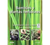 Jardinería Paso A Paso. Bambúes y plantas Herbáceas