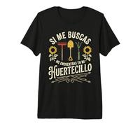 Jardineria Si Me Buscas Me Encuentras En Mi Huertecillo Camiseta Premium