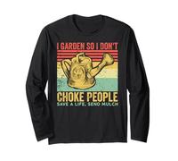 Jardinería vintage divertida con texto en inglés "I Garden So I Don't Choke People" Manga Larga